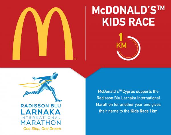 &Delta;&Epsilon;&Lambda;&Tau;&Iota;&Omicron; &Tau;&Upsilon;&Pi;&Omicron;&Upsilon; - &Tau;&alpha; McDonald&rsquo;s&trade; &Kappa;ύ&pi;&rho;&omicron;&upsilon; &gamma;&iota;&alpha; &mu;ί&alpha; &alpha;&kappa;ό&mu;&eta; &chi;&rho;&omicron;&nu;&iota;ά &sigma;&tau;&eta;&rho;ί&zeta;&omicron;&upsilon;&nu; &kappa;&alpha;&iota; &delta;ί&nu;&omicron;&upsilon;&nu; &tau;&omicron; ό&nu;&omicron;&mu;ά &tau;&omicron;&upsilon;&sigmaf;  &sigma;&tau;&omicron; Kids Race 1km &tau;&omicron;&upsilon; Radisson Blu Larnaka International Marathon